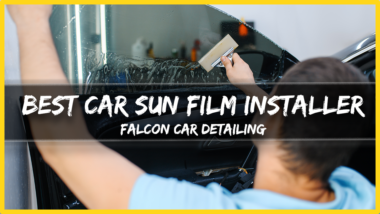 Best Car Sun Film Installer