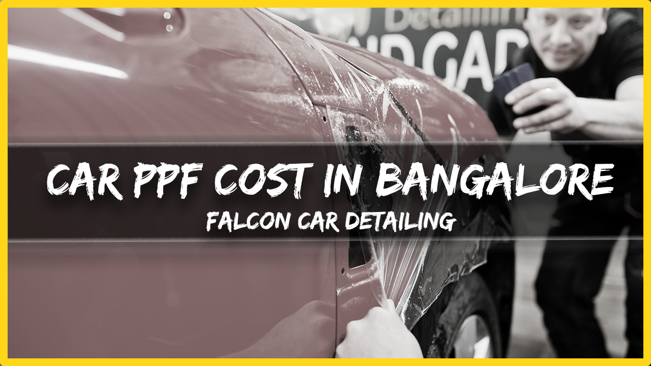 Car PPF Cost in Bangalore