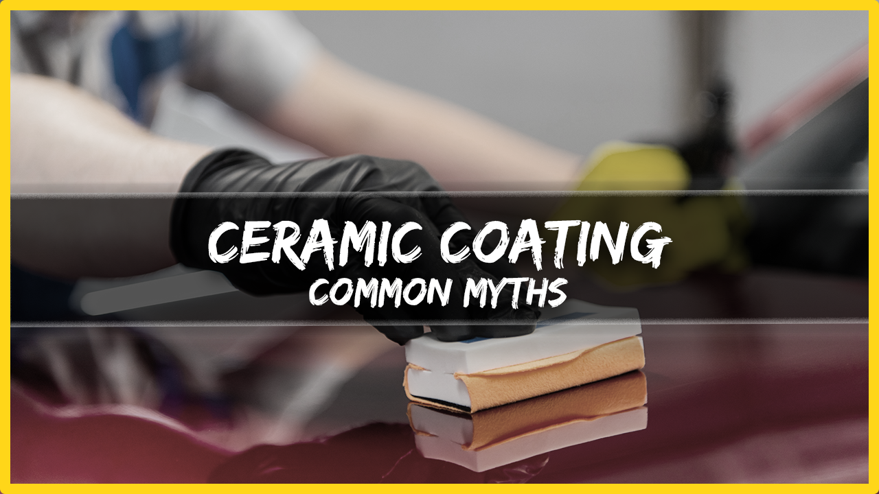 Ceramic Coating Common Myths